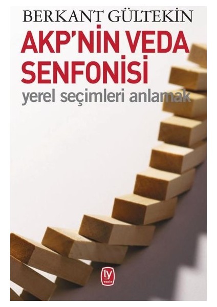 Akp’Nin Veda Senfonisi - Berkan Gültekin