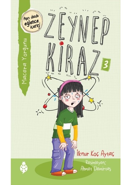 Zeynep Kiraz - 3 - Macera Yorgunu - İlknur Koç Aytaç