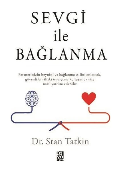 Sevgi İle Bağlanma - Stan Tatkin