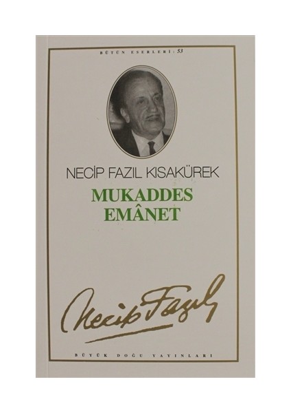 Mukaddes Emanet - Bütün Eserleri 61-Necip Fazıl Kısakürek