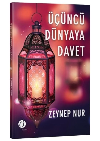 Üçüncü Dünyaya Davet - Zeynep Nur