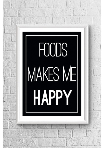 Lyn Home Foods Make Me Happy Çerçeveli Poster Tablo 23,5 x 33,5 cm