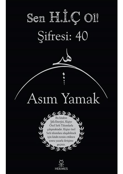 Sen Hiç Ol! Şifresi: 40 - Asım Yamak