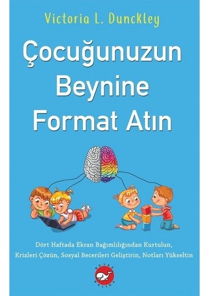 Çocuğunuzun Beynine - Victoria L. Dunckley