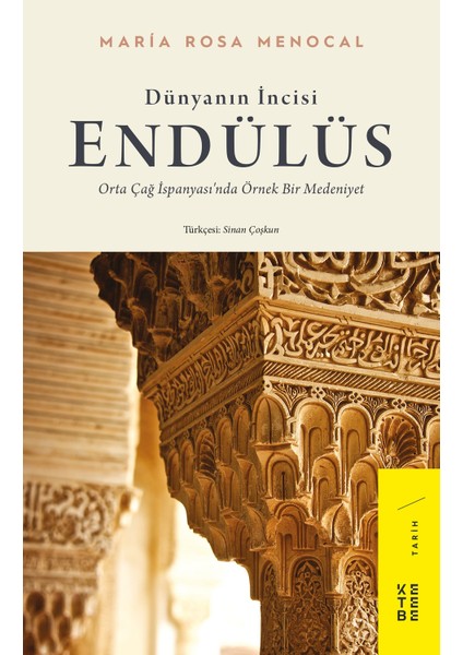 Dünyanın İncisi: Endülüs - Maria Rosa Menocal
