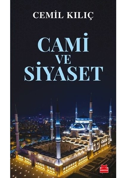 Cami Ve Siyaset - Cemil Kılıç