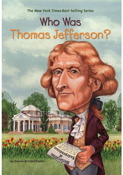 Who Was Thomas Jefferson? - Dennis Brindell Fradin