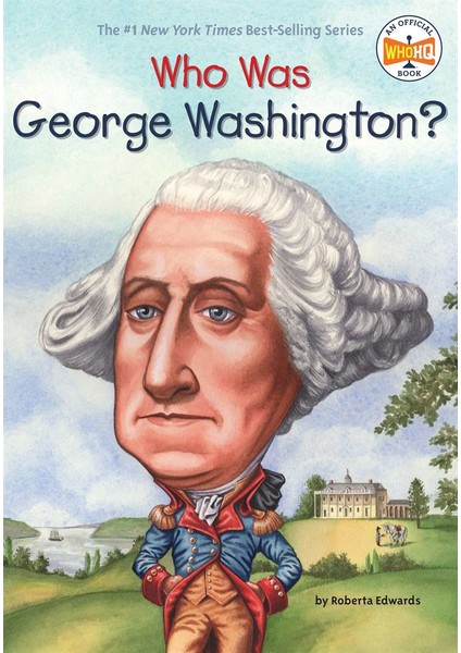 Who Was George Washington? - Roberta Edwards