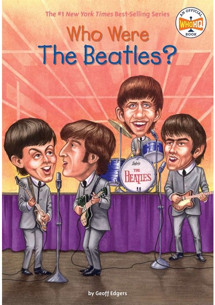 Who Were The Beatles? - Geoff Edgers