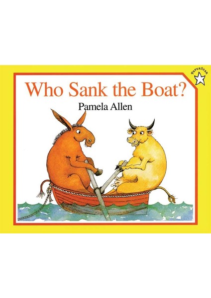 Who Sank the Boat? - Pamela Allen