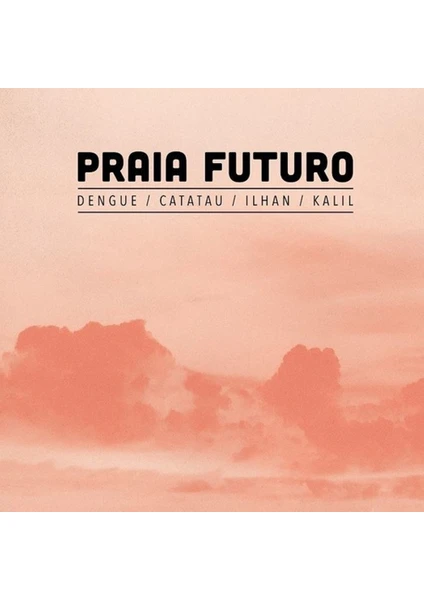 ilhan Erşahin – Praia Futuro CD