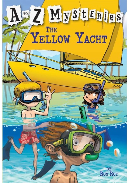 A to Z Mysteries: The Yellow Yacht - Ron Roy