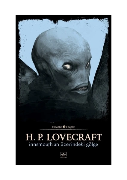 Innsmouth'un Üzerindeki Gölge - H. P. Lovecraft