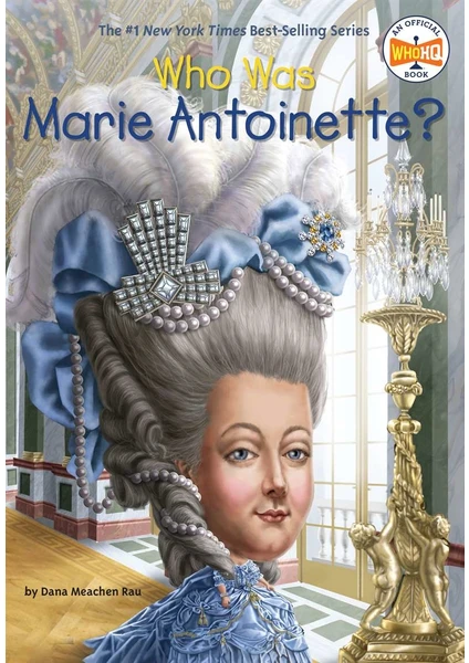 Who Was Marie Antoinette? - Dana Meachen Rau