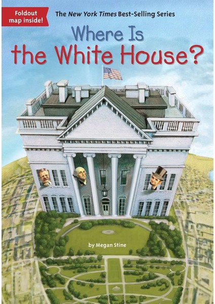 Where Is the White House? - Megan Stine