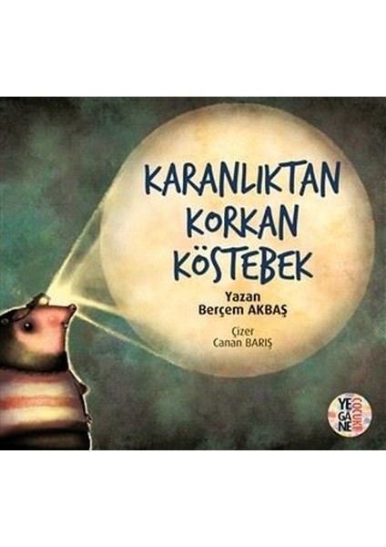Karanlıktan Korkan Köstebek - Berçem Akbaş