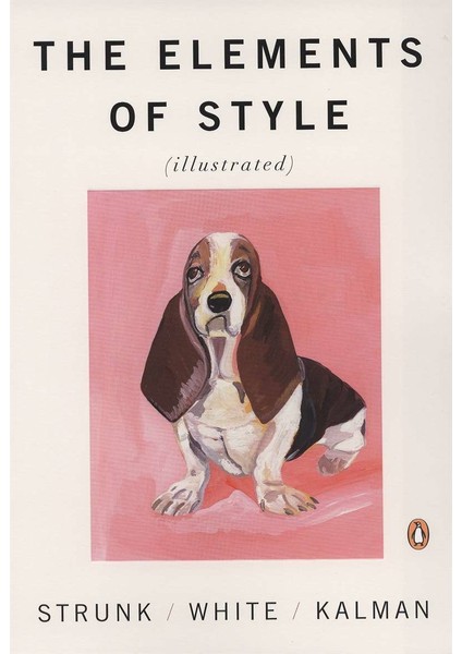 The Elements of Style Illustrated -William Strunk