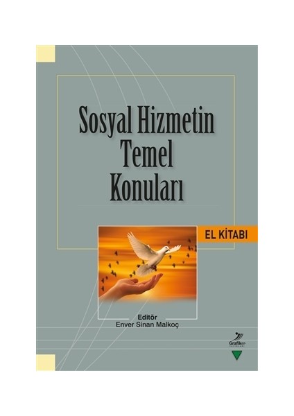 Sosyal Hizmetin Temel Konuları El Kitabı - Enver Sinan Malkoç