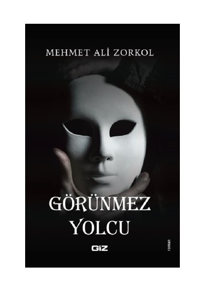 Görünmez Yolcu - Mehmet Ali Zorkol