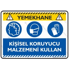 İsg Tabelam 35x50cm/kompozit/Yemekhane! Kişisel Koruyucu Malzemeni Kullan