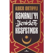 Kronik Kitap İlber Ortaylı Osmanlı’yı Yeniden Keşfetmek Kitabı - 208 Sayfa Türkçe Yayın, Kronik Yayınevi