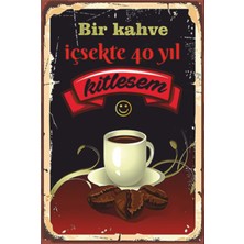 Hayat Poster Kahve Kırk Yıl Retro Ahşap Poster