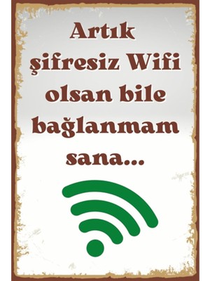 Hayat Poster Wifi Olsan Bile Bağlanmam Komik Duvar Yazıları Retro Ahşap Poster