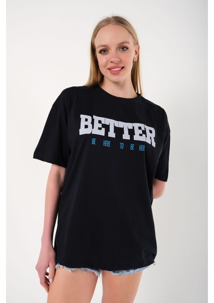 Kadın Better Baskılı Oversize T-Shirt