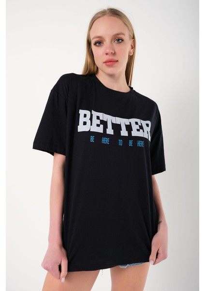 Kadın Better Baskılı Oversize T-Shirt