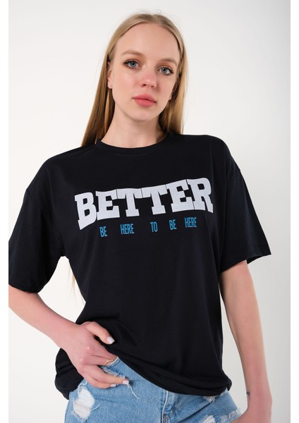 Kadın Better Baskılı Oversize T-Shirt