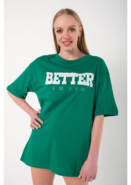 Kadın Better Baskılı Oversize T-Shirt