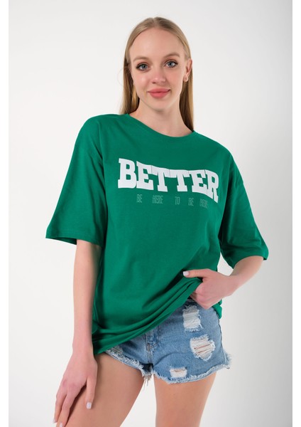 Kadın Better Baskılı Oversize T-Shirt