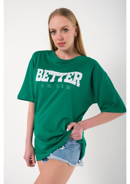 Kadın Better Baskılı Oversize T-Shirt