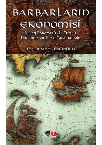 Barbarların Ekonomisi Viking Dönemi (8.-11. Yüzyıl) Ekonomik ve Ticari Yaşama Dair