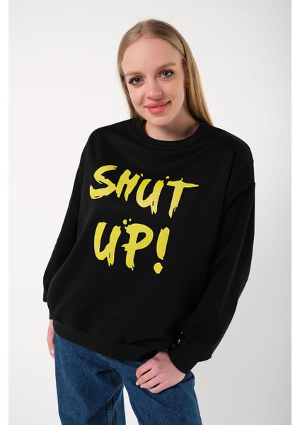 Kadın Oversize Shut Up Baskılı Sweatshirt