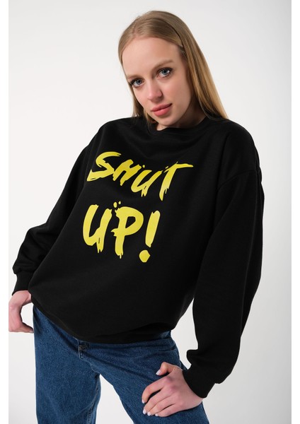 Kadın Oversize Shut Up Baskılı Sweatshirt modelleri