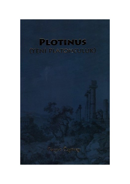 Plotinus Yeni Platonculuk - Turgut Özgüney (Kapak Değişebilir)