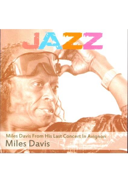 Miles Davis – Miles Davis From His Last Concert In Avignon CD