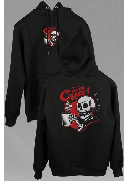 Drink Coffee Skull Kahve Funny Eğlence Ön ve Arka Baskılı Sweatshirt Unisex Kapüşonlu Hoodie modelleri