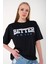 Kadın Better Baskılı Oversize T-Shirt 3