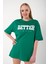 Kadın Better Baskılı Oversize T-Shirt 1