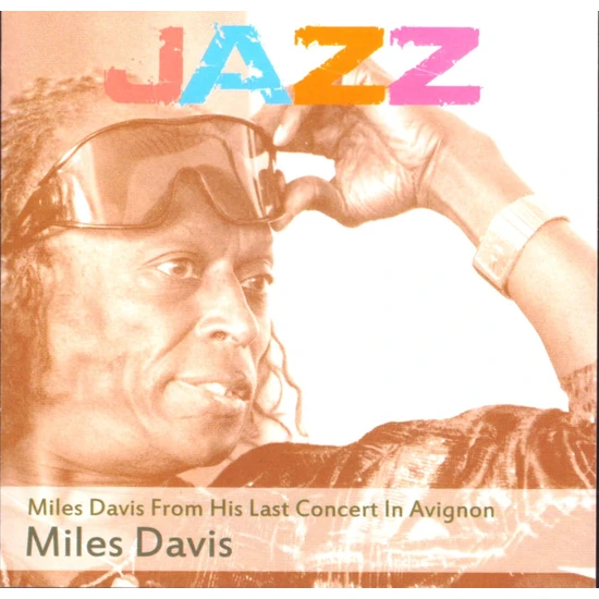 Miles Davis – Miles Davis From His Last Concert In Avignon CD
