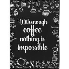 SHOP365 With Enough Coffee..ingilizce Yazı Kahve Temalı Kafe Poster P-004606