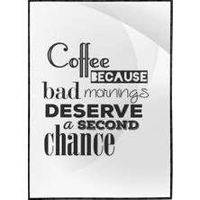 SHOP365 Coffee Because Bad Mornings..ingilizce Yazı Kahve Temalı Kafe Poster P-004560