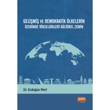 Nobel Akademik Yayıncılık Gelişmiş ve Demokratik Ülkelerin Üzerinde Yükseldikleri Kültürel