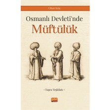 Osmanlä± Devletiâ€™nde Mã¼ftã¼lã¼k (Taåÿra Teåÿkilatä±)