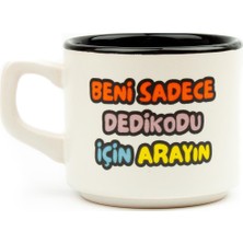 Palto Tasarım Beni Sadece Dedikodu İçin Arayın Beyaz Venüs Kupa