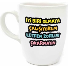 Palto Tasarım İyi Biri Olmaya ÇalIşıyorum Lütfen Zorluk Çıkarmayın Krem Oval Kupa