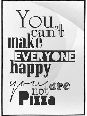 SHOP365 ...happy You're Not Pizza Ingilizce Yazı Pizza Yemek Dekoratif Poster P-004544