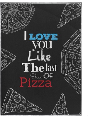 SHOP365 Pizza Sevgi Aşk Konulu Ingilizce Yazı Kafe Pizzacı Poster P-004566